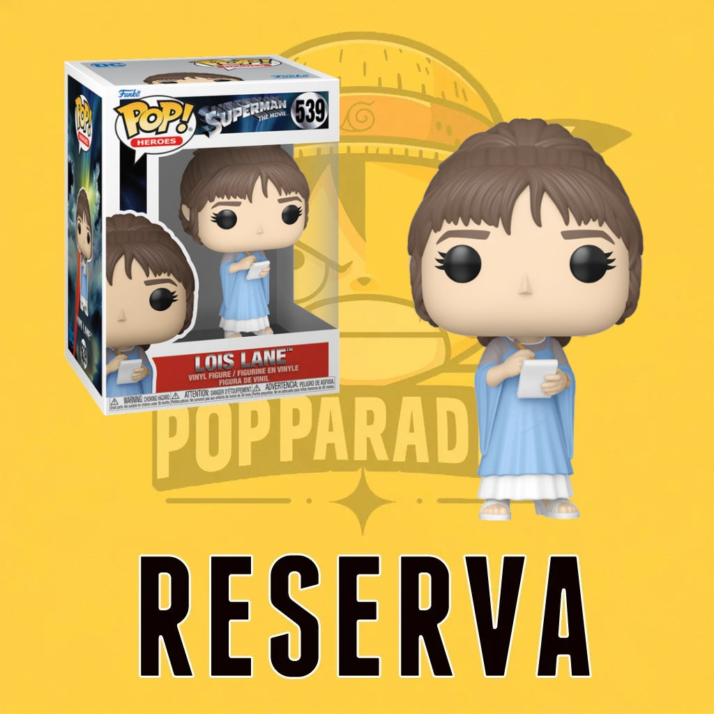 Funko Pop! Superman - Lois Lane 539 (RESERVA)