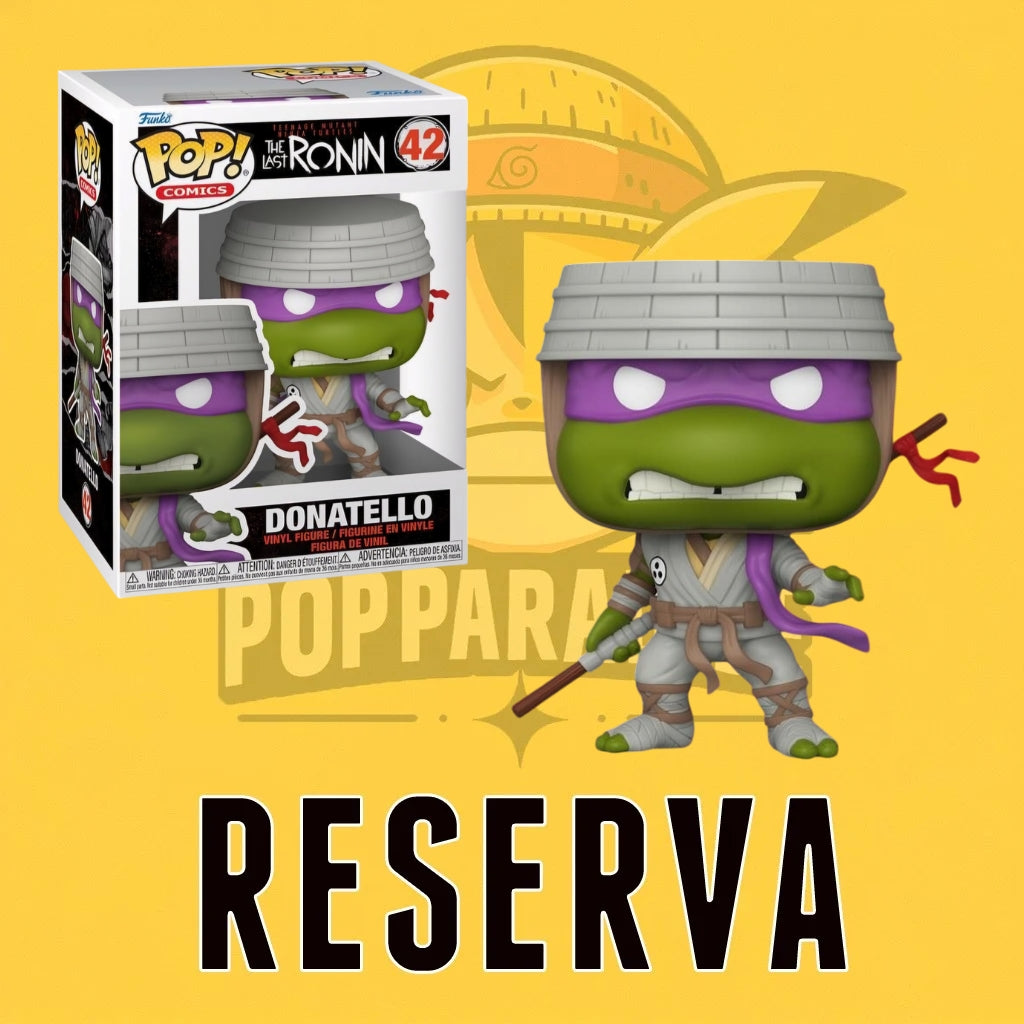 Funko Pop! The Last Ronin - Donatello 42 (RESERVA)