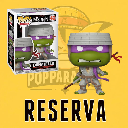 Funko Pop! The Last Ronin - Donatello 42 (RESERVA)