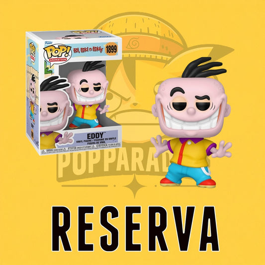 Funko Pop! Ed, Edd & Eddy - Eddy 1899 (RESERVA)